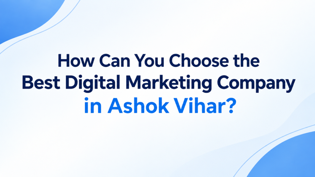 Choosing a digital marketing company