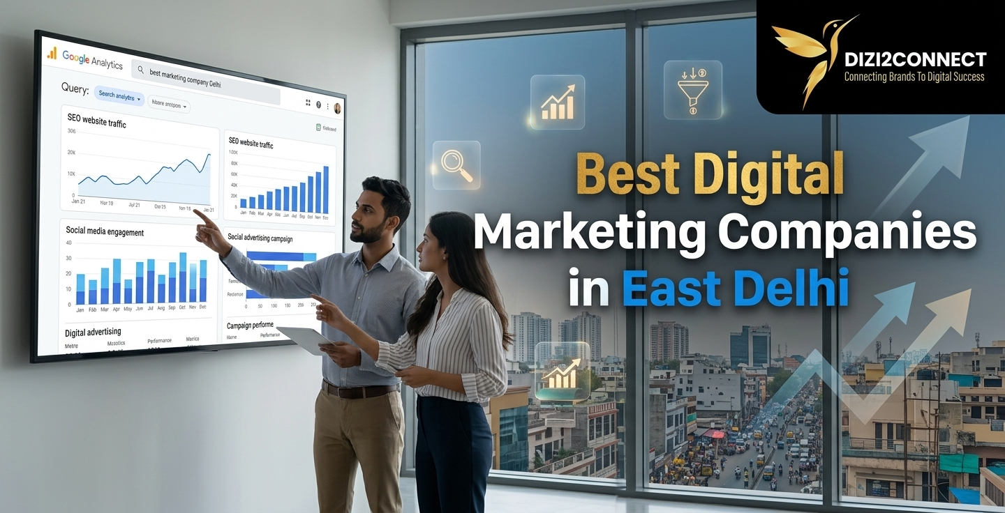 Best digital marketing companies in East Delhi for business growth